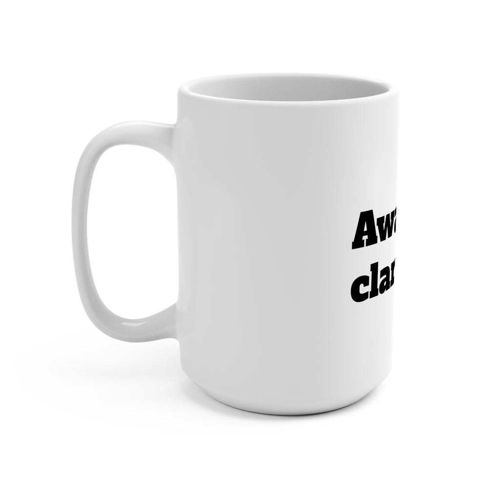 Inspirational Mug - Awaken Clarity, Motivational Gift for Mindfulness, Coffee & Tea Lovers, Great for Home or Office Use